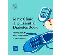 M. Regina Castr Mayo Clinic: The Essential Diabetes Book 3rd Editio (Tascabile)