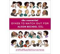 Alison Bechdel The Essential Dykes to Watch Out for (Copertina rigida)
