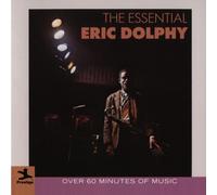 The Essential Eric Dolphy by Eric Dolphy