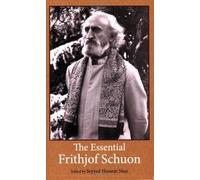 The Essential Frithjof Schuon (Library of Perennial Philosophy) by Frithjof Schuon (2005-06-22)