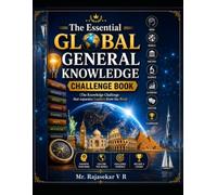The Essential Global General Knowledge Challenge Book: (The Knowledge Challenge that separates Leaders from the Rest)