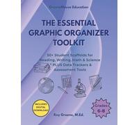 The Essential Graphic Organizer Toolkit - Grades 6-8