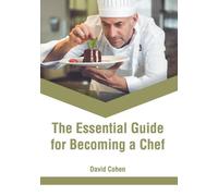 The Essential Guide for Becoming a Chef (Copertina rigida)