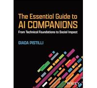 The Essential Guide to AI Companions: From Technical Foundations to Social Impact