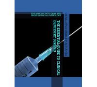 THE ESSENTIAL GUIDE TO CLINICAL DENTISTRY SERIES 3: THE INSIGHT INTO ORAL AND MAXILLOFACIAL PATHOLOGY