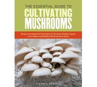 Stephen Russell The Essential Guide to Cultivating Mushrooms (Tascabile)