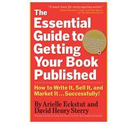 Arielle Eckstut David Hen The Essential Guide to Getting Your Book (Tascabile)