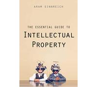 The Essential Guide to Intellectual Property