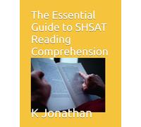 The Essential Guide to SHSAT Reading Comprehension