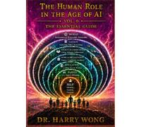 The Essential Guide, Vol. 0: How to Think, Learn, Work, and Live Well with AI Across the Seven Spheres of Human Life