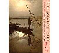 The Essential Haiku: Versions of Basho, Buson and Issa by Hass, Robert