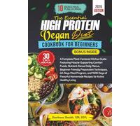 THE ESSENTIAL HIGH PROTEIN VEGAN DIET COOKBOOK FOR BEGINNERS