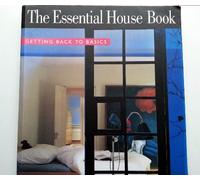 The Essential House Book: Getting Back to Basics