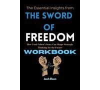 The Essential Insights from The Sword of Freedom Workbook: How Yossi Cohen’s Story Can Shape Strategic Thinking for the Future