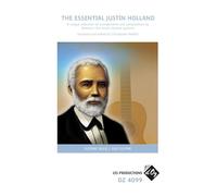 The Essential Justin Holland. Chitarra solo.