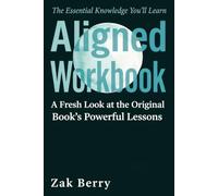 The Essential Knowledge You’ll Learn Aligned: A Fresh Look at the Original Book's Powerful Lessons