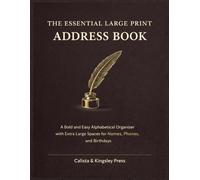 The Essential Large Print Address Book: A Bold and Easy Alphabetical Organizer with Extra Large Spaces for Names, Phones, and Birthdays