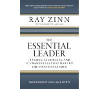 The Essential Leader: 10 Skills, Attributes, and Fundamentals That Make Up the Essential Leader