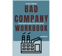 The Essential Learning from Bad Company Workbook: How Megan Greenwell’s Experiences Can Help You Reach Your Goals
