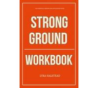 The Essential Lessons and Applications from Strong Ground Workbook
