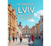 The Essential Lviv Travel Guide 2025-2026