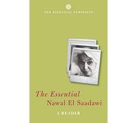 Nawal El Saadawi The Essential Nawal El Saadawi (Tascabile)