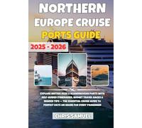 The essential Northern Europe Cruise Ports Guide 2025-2026: British Isles & Scandinavian Ports with Self-Guided Itineraries, Budget Tips & Insider ... Cruise Guide to Perfect Days on Shore