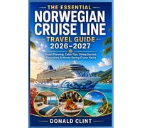 The Essential Norwegian Cruise Line Travel Guide 2026-2027: Smart Planning, Cabin Tips, Dining Secrets, Excursions & Money-Saving Cruise Hacks