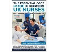 The Essential OSCE guide for international UK Nurses