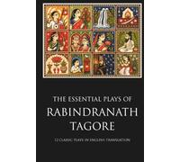 The Essential Plays of Rabindranath Tagore (Skylark Classics)