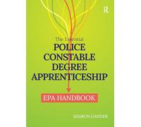 The Essential Police Constable Degree Apprenticeship EPA Handbook