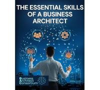 The Essential Skills of a Business Architect