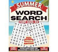 The Essential Summer Word Search for Active Seniors: Get Sharp, Relax & Beat Boredom in 30 Minutes a Day with 115 Unique Extra-Large-Print Puzzles and a Built-In Score System.