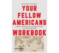 The Essential Teachings Your Fellow Americans: A Smooth Journey Into the Original Book's Valuable Knowledge