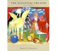 The Essential Theatre by Oscar Gross Brockett (1995-07-30)