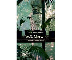 The Essential W. S. Merwin