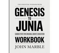 THE ESSENTIAL WISDOM FROM GENESIS TO JUNIA: CANDID PATH FOR ORIGINAL BOOK’ EDUCATION