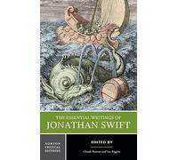 The Essential Writings of Jonathan Swift: Authoritative Texts, Contexts, Criticism: 0