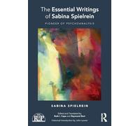 Sabina Spielrein The Essential Writings of Sabina Spielrein (Tascabile)