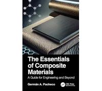 The Essentials of Composite Materials: A Guide for Engineering and Beyond