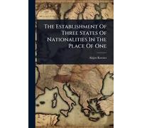 The Establishment Of Three States Of Nationalities In The Place Of One