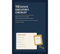 The Estate Executor's Checklist: What to Do in the First 30 Days (When You Have No Idea Where to Start)