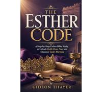 The Esther Code: 5 Daily Biblical Lessons to Find Peace and Strength in Hard Times