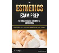 The Esthetics Exam Prep: The Morgan Mnemonic Method for the NIC Theory Exam