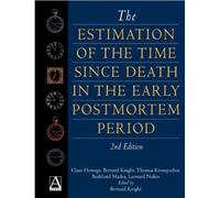 The Estimation of the Time since Death in the Early Post Mortem Period, 2Ed