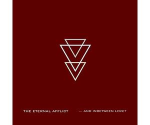 The Eternal Afflict - ...And Inbetween Love?