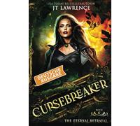 The Eternal Betrayal: Deutsche Ausgabe: Fluchbrecher, Buch 6: Fluchbrecher: Ein episches Urban Fantasy Action Adventure (Komplette Sechs-Bücher-Reihe)