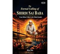 The Eternal Calling of Shirdi Sai Baba: From Silicon Valley to the Maha Kumbh