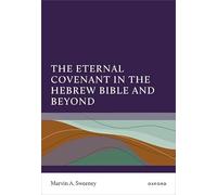 The Eternal Covenant in the Hebrew Bible and Beyond