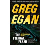 Greg Egan The Eternal Flame (Tascabile) ORTHOGONAL
